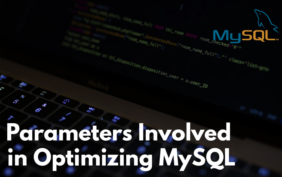 Understanding the Parameters Involved in Optimizing MySQL