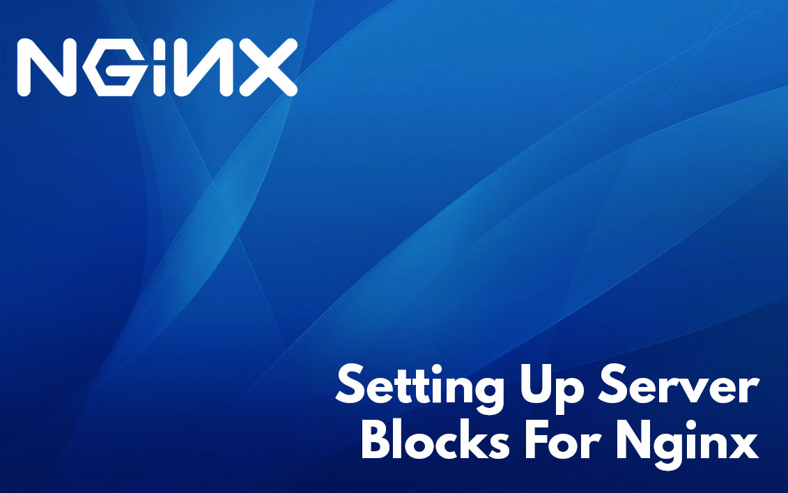 Setting Up Nginx Server Blocks for Magento