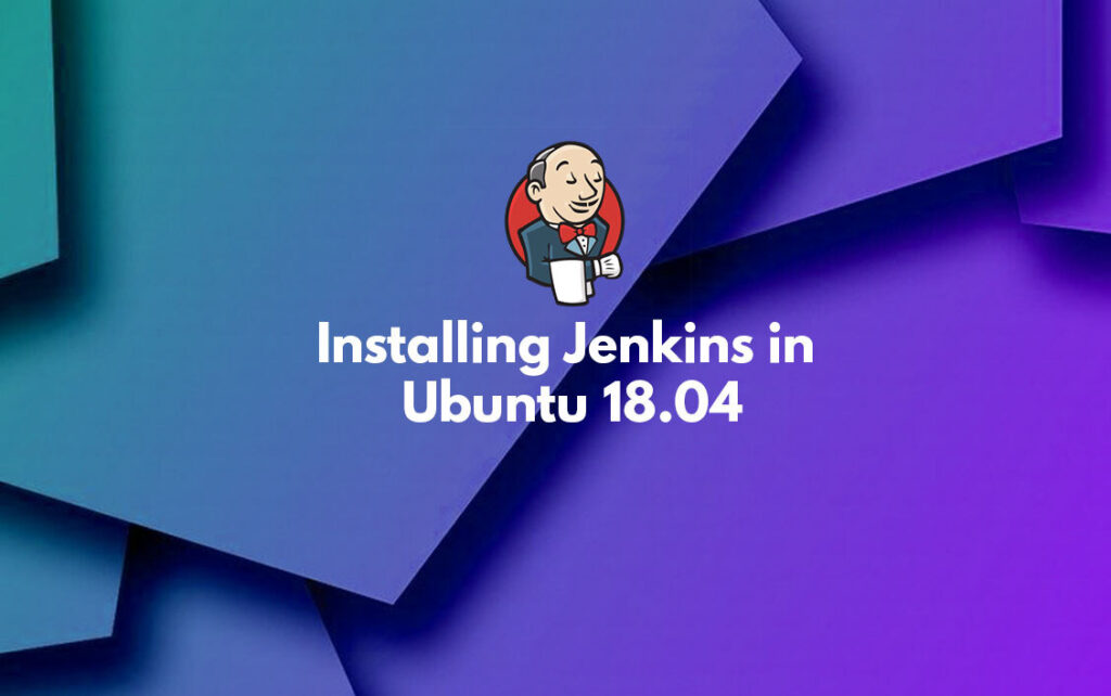 all-about-jenkins-installation-process-on-ubuntu-18.04