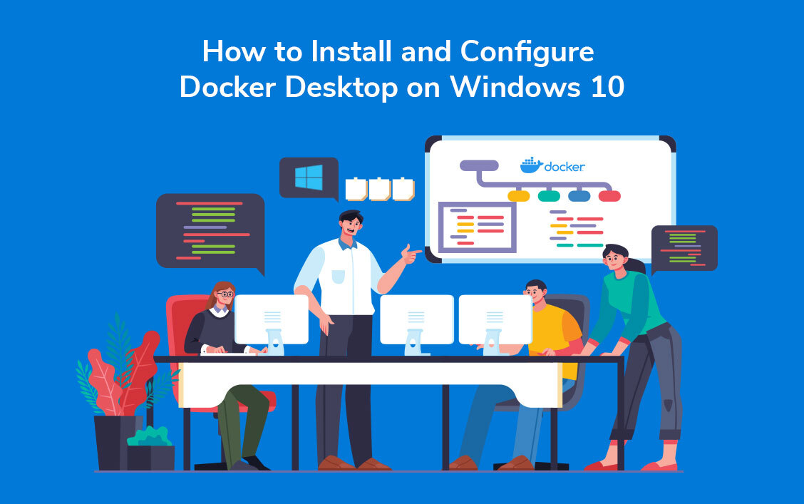 How to Install and Configure Docker Desktop on Windows 10