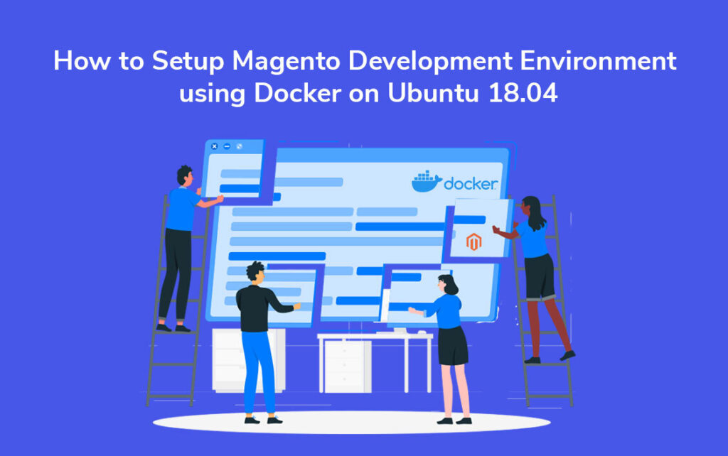 How to Set Up Docker Images and Containers On Ubuntu 18.04